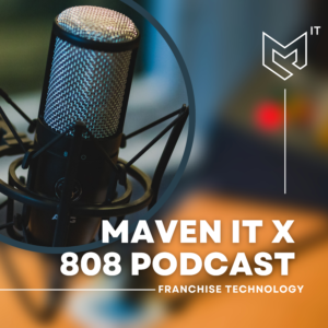 MAVEN IT x 808 Podcast